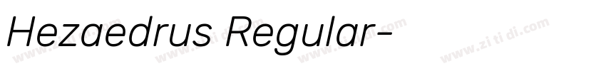 Hezaedrus Regular字体转换